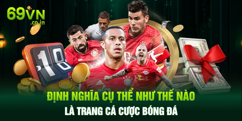 Định nghĩa cụ thể như thế nào là trang cá cược bóng đá