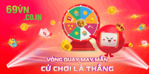 Vòng Quay May mắn 69vn